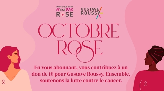 En vous abonnant, vous contribuez à un don de 1€ pour Gustave Roussy. Ensemble, soutenons la lutte contre le cancer.