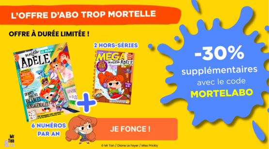 ABONNEZ-VOUS AU MAGAZINE MORTELLE ADÈLE ! 