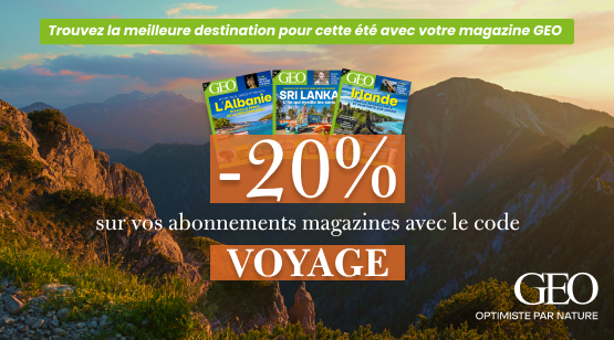 Votre magazine GEO à prix réduit ! 